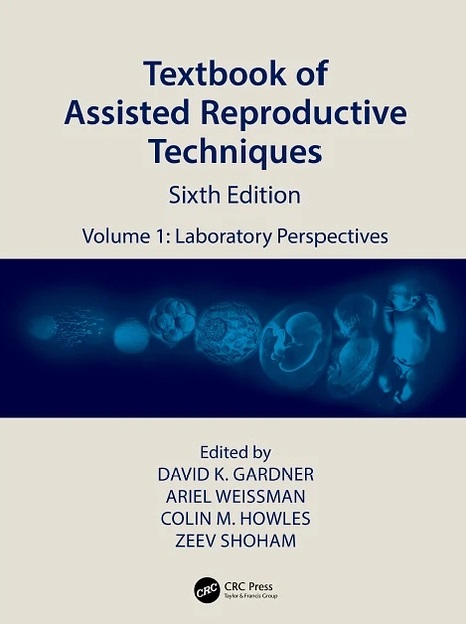 دانلود کتاب Textbook of Assisted Reproductive Techniques: Volume 1: Laboratory Perspectives (Textbook of Assisted Reproductive Techniques, 1) 6th Edition
