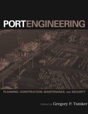 دانلود کتاب Port Engineering: Planning, Construction, Maintenance, and Security