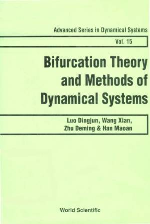 دانلود کتاب Bifurcation Theory and Methods of Dynamical Systems (Advanced Series in Dynamical Systems 15)