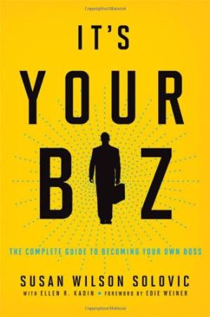دانلود کتاب It’s Your Biz: The Complete Guide to Becoming Your Own Boss