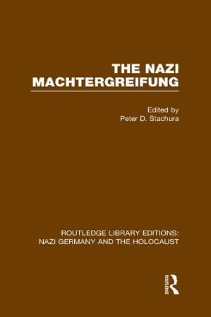 دانلود کتاب The Nazi Machtergreifung (Rle Nazi Germany & Holocaust)