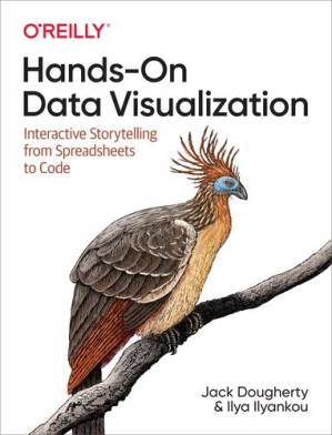 دانلود کتاب Hands-On Data Visualization: Interactive Storytelling from Spreadsheets to Code