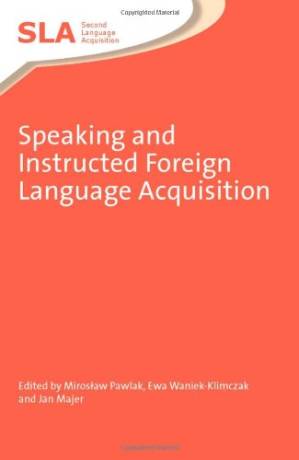 دانلود کتاب Speaking and Instructed Foreign Language Acquisition (Second Language Acquisition)