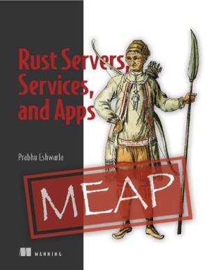 دانلود کتاب Rust Servers, Services, and Apps (MEAP V01)