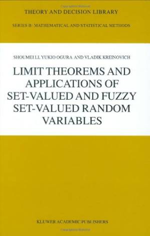 دانلود کتاب Limit Theorems and Applications of Set-Valued and Fuzzy Set-Valued Random Variables
