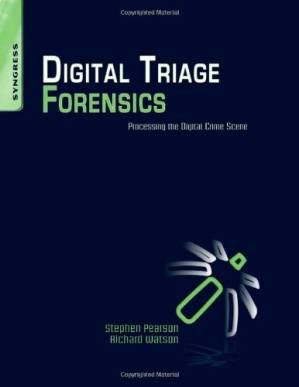 دانلود کتاب Digital Triage Forensics: Processing the Digital Crime Scene