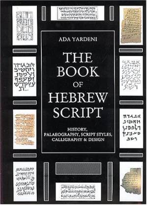 دانلود کتاب The Book of Hebrew Script: History, Palaeography, Script Styles, Calligraphy & Design