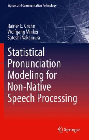 دانلود کتاب Statistical Pronunciation Modeling for Non-Native Speech Processing