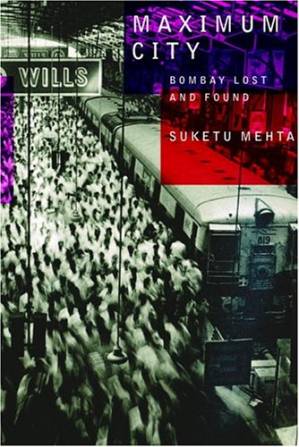 دانلود کتاب Maximum City: Bombay Lost and Found