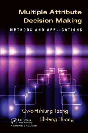 دانلود کتاب Multiple Attribute Decision Making: Methods and Applications