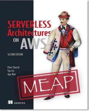 دانلود کتاب Serverless Architectures on AWS, Second Edition (MEAP V06)
