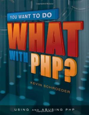 دانلود کتاب You Want to Do What with PHP?