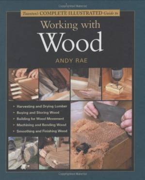 دانلود کتاب Taunton’s Complete Illustrated Guide to Working with Wood (Complete Illustrated Guides)