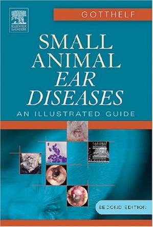 دانلود کتاب Small Animal Ear Diseases: An Illustrated Guide, 2nd Edition