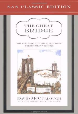 دانلود کتاب The Great Bridge: The Epic Story of the Building of the Brooklyn Bridge