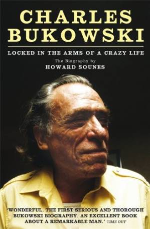دانلود کتاب Charles Bukowski: Locked in the Arms of a Crazy Life