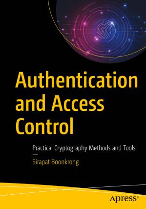 دانلود کتاب Authentication and Access Control: Practical Cryptography Methods And Tools