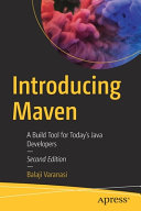 دانلود کتاب Introducing Maven: A Build Tool for Today’s Java Developers – Second Edition