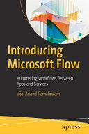 دانلود کتاب Introducing Microsoft Flow: Automating Workflows Between Apps and Services