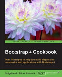 دانلود کتاب Bootstrap 4 Cookbook: Solutions to common problems faced in Responsive Web Design