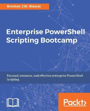 دانلود کتاب Enterprise PowerShell Scripting Bootcamp