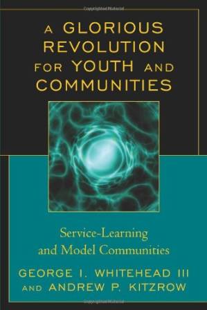 دانلود کتاب A Glorious Revolution for Youth and Communities: Service-Learning and Model Communities