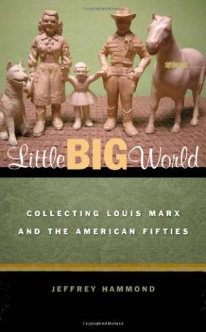 دانلود کتاب Little Big World: Collecting Louis Marx and the American Fifties
