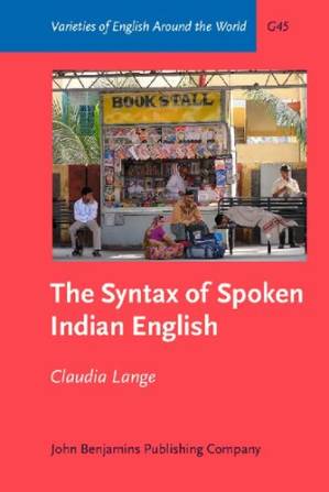 دانلود کتاب The Syntax of Spoken Indian English (Varieties of English Around the World)