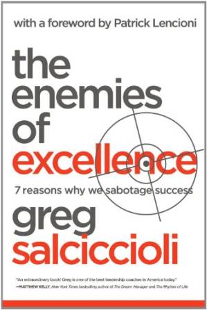 دانلود کتاب The Enemies of Excellence: 7 Reasons Why We Sabotage Success