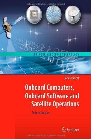 دانلود کتاب Onboard Computers, Onboard Software and Satellite Operations: An Introduction