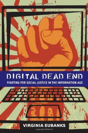 دانلود کتاب Digital Dead End: Fighting for Social Justice in the Information Age