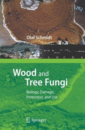 دانلود کتاب Wood and Tree Fungi: Biology, Damage, Protection, and Use