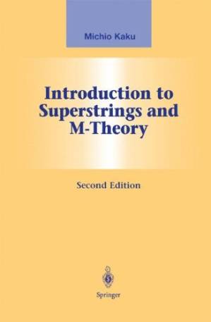 دانلود کتاب Introduction to Superstrings and M-Theory (2nd Edition)