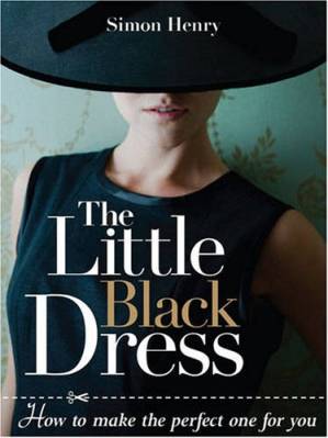 دانلود کتاب The Little Black Dress: How to Make the Perfect One for You