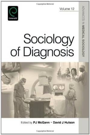 دانلود کتاب Sociology of Diagnosis (Advances in Medical Sociology)