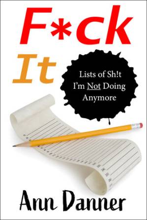 دانلود کتاب F*ck It: Lists of Sh!t I’m Not Doing Anymore