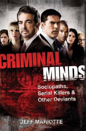 دانلود کتاب Criminal Minds: Sociopaths, Serial Killers, and Other Deviants