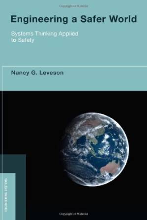 دانلود کتاب Engineering a Safer World: Systems Thinking Applied to Safety (Engineering Systems)