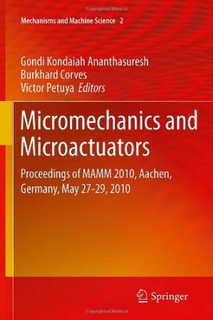 دانلود کتاب Micromechanics and Microactuators: Proceedings of MAMM 2010, Aachen, Germany, May 27-29, 2010