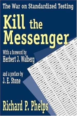 دانلود کتاب Kill the messenger: the war on standardized testing