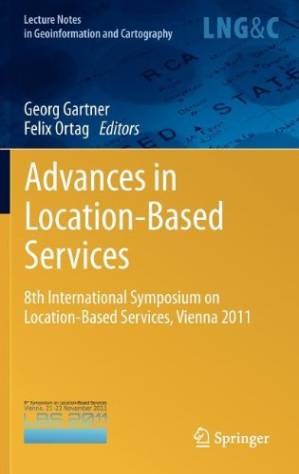دانلود کتاب Advances in Location-Based Services: 8th International Symposium on Location-Based Services, Vienna 2011