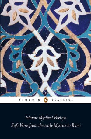 دانلود کتاب Islamic Mystical Poetry: Sufi Verse from the Mystics to Rumi