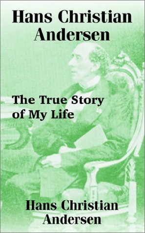 دانلود کتاب Hans Christian Andersen: The True Story of My Life