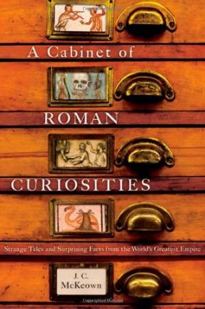 دانلود کتاب A Cabinet of Roman Curiosities: Strange Tales and Surprising Facts from the World’s Greatest Empire
