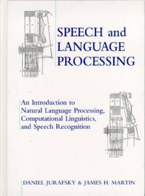 دانلود کتاب Speech and Language Processing: An Introduction to Natural Language Processing, Computational Linguistics and Speech Recognition