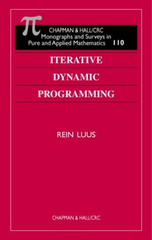 دانلود کتاب Iterative Dynamic Programming (Monographs and Surveys in Pure and Applied Mathematics)