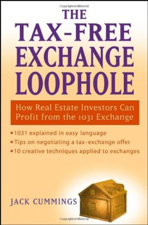 دانلود کتاب The Tax-Free Exchange Loophole: How Real Estate Investors Can Profit from the 1031 Exchange