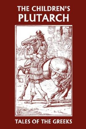 دانلود کتاب The Children’s Plutarch: Tales of the Greeks