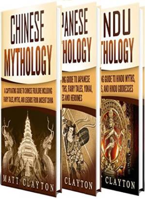 دانلود کتاب Asian Mythology: A Captivating Guide to Chinese Mythology, Japanese Mythology and Hindu Mythology