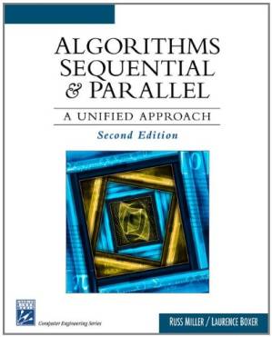 دانلود کتاب Algorithms Sequential & Parallel: A Unified Approach (Electrical and Computer Engineering Series)